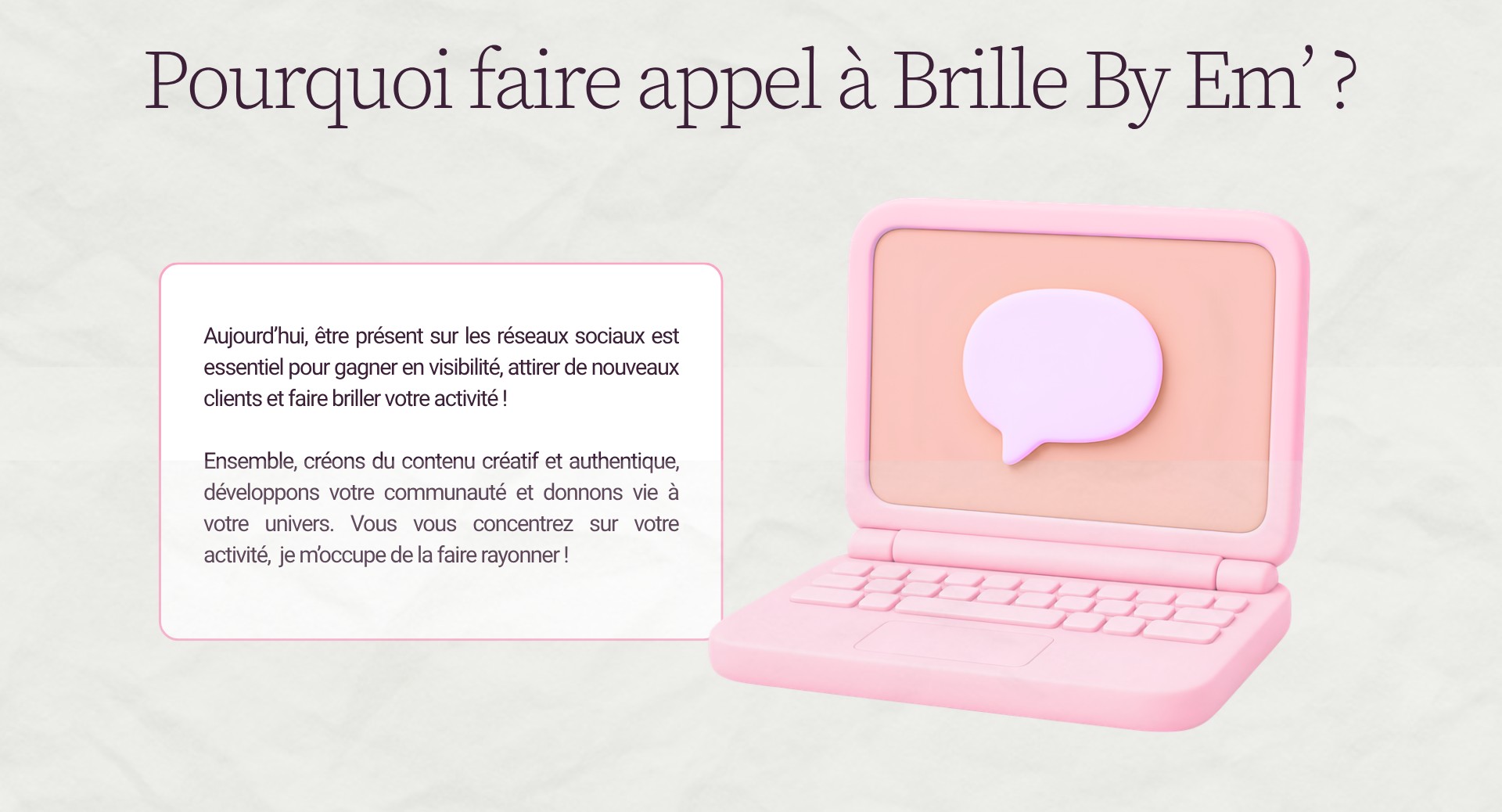 Pourquoi faire appel à Brille By Em’ ?